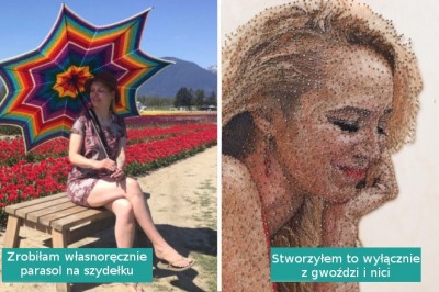 14 utalentowanych osób, które własnoręcznie stworzyły coś wyjątkowego