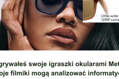 Nagrywałeś swoje igraszki okularami Meta? Twoje filmiki mogą analizować informatycy z Kenii