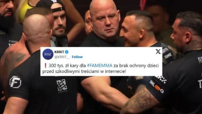 KRRiT uderza w Fame MMA. 300 tysięcy złotych kar za brak ochrony dzieci przed wulgarnymi treściami